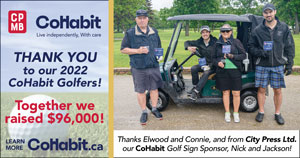 Thanks Elwood and Connie, and from City Press Ltd. our CoHabit Golf Sign Sponsor, Nick and Jackson